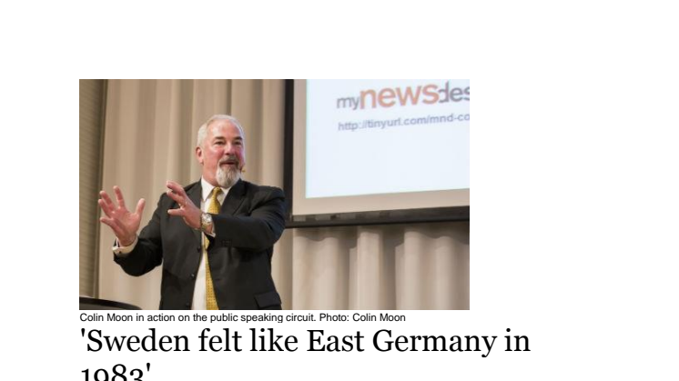 'Sweden felt like East Germany in 1983'