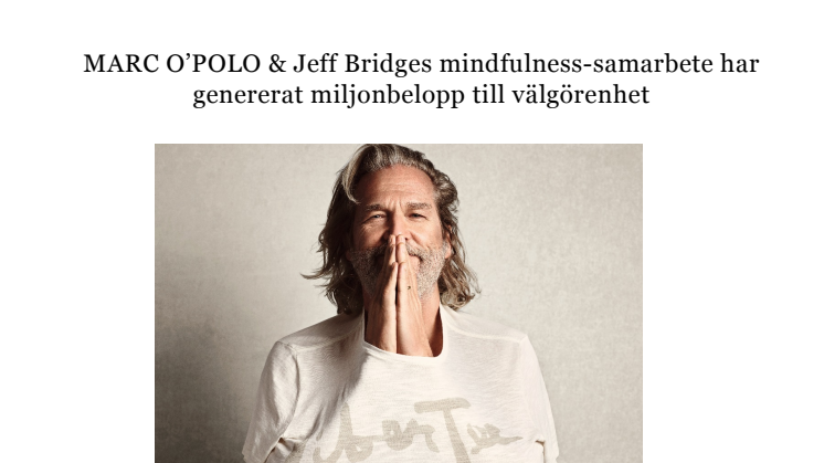 MARC O’POLO & Jeff Bridges mindfulness-samarbete har genererat miljonbelopp till välgörenhet