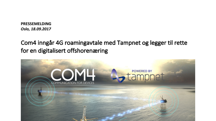Com4 inngår 4G roamingavtale med Tampnet og legger til rette for en digitalisert offshorenæring 