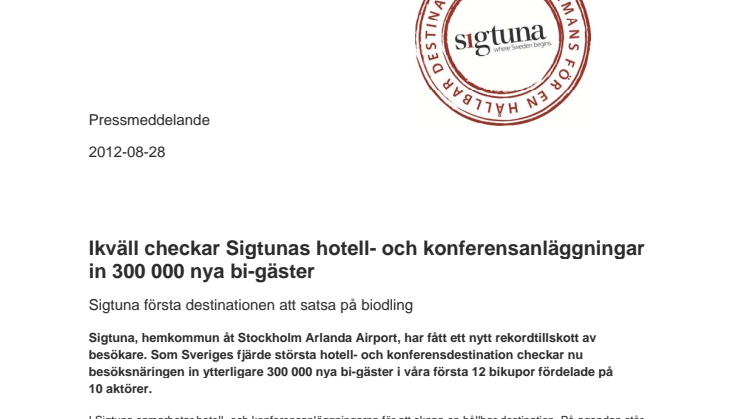 Ikväll checkar Sigtunas hotell- och konferensanläggningar in 300 000 nya bi-gäster