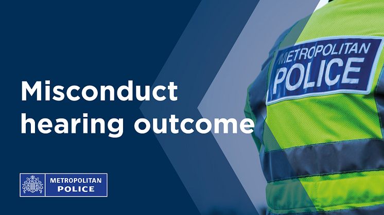 Met officer dismissed following gross misconduct hearing