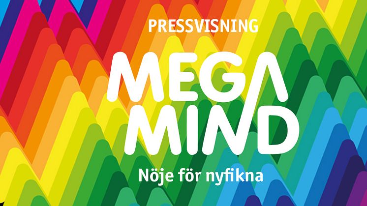 Pressvisning av MegaMind – Stockholms nya nöje för nyfikna