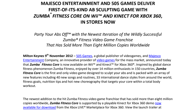 MAJESCO ENTERTAINMENT AND 505 GAMES DELIVER FIRST-OF-ITS-KIND AB SCULPTING GAME WITH ZUMBA® FITNESS CORE ON Wii™ AND KINECT FOR XBOX 360, IN STORES NOW 