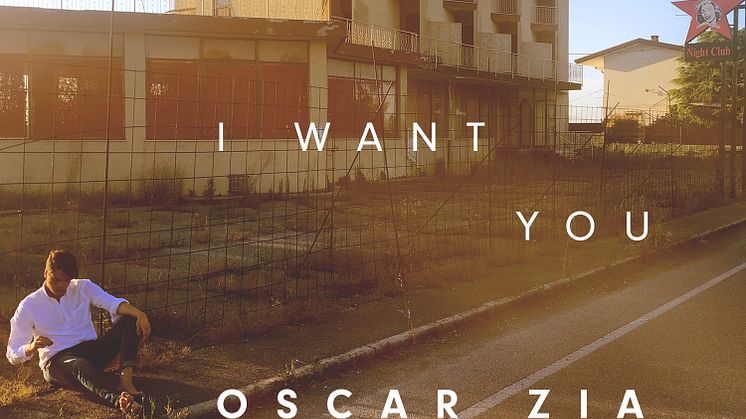Oscar Zia släpper nya singeln "I want you"