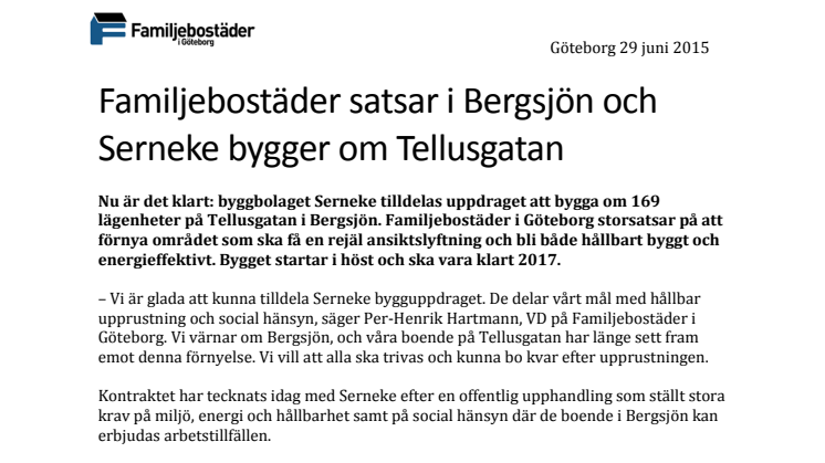 Familjebostäder satsar i Bergsjön och Serneke bygger om Tellusgatan