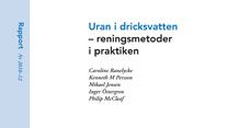 SVU-rapport 2010-12: Uran i dricksvatten – reningsmetoder i praktiken (dricksvatten)