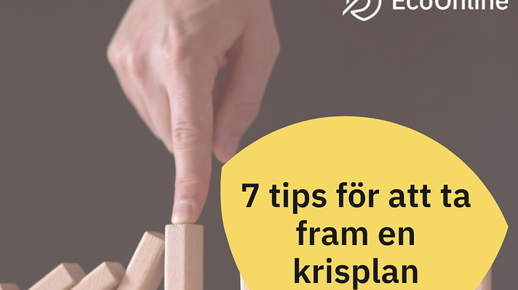 7 tips för att ta fram en krisplan