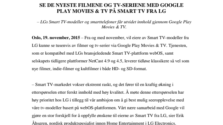 SE DE NYESTE FILMENE OG TV-SERIENE MED GOOGLE PLAY MOVIES & TV PÅ SMART TV FRA LG