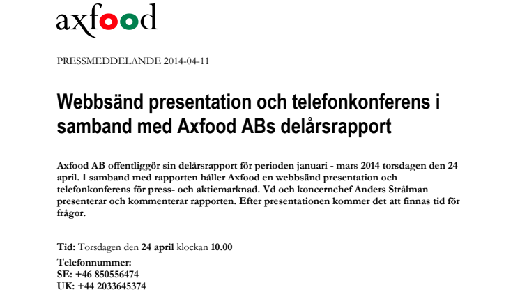 Webbsänd presentation och telefonkonferens i samband med Axfood ABs delårsrapport 