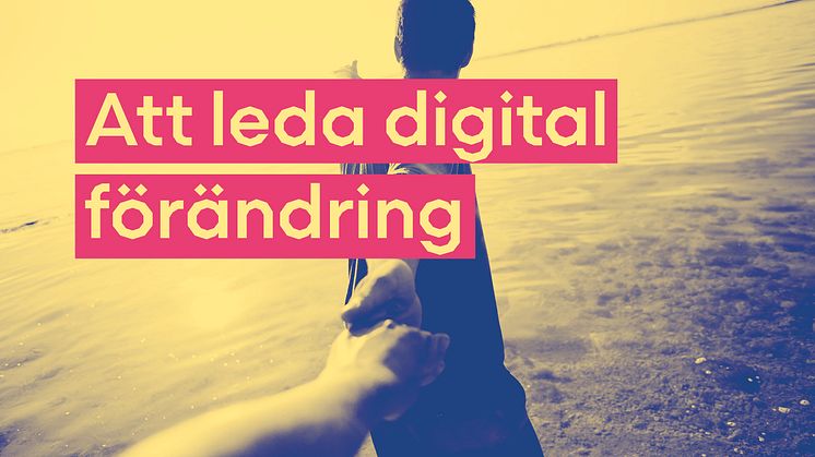 Att leda digital förändring