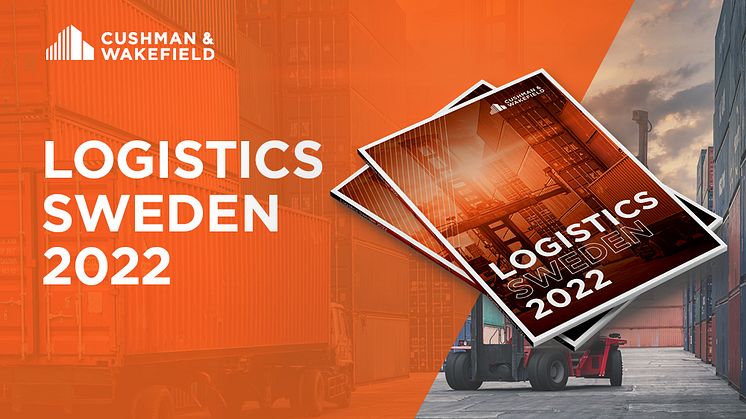 Cushman & Wakefield lanserar Logistics Sweden 2022