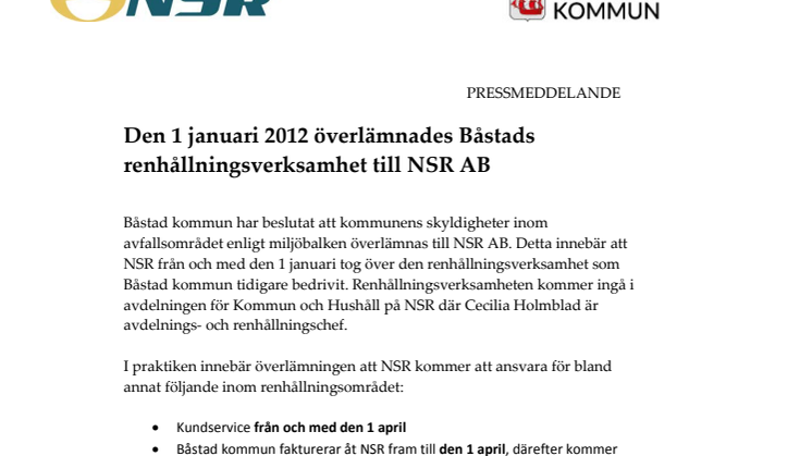 Den 1 januari 2012 överlämnades Båstads renhållningsverksamhet till NSR AB