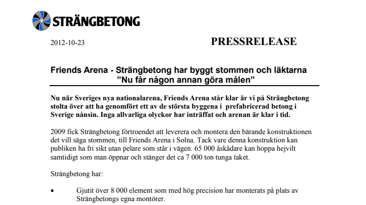 Friends Arena - Strängbetong har byggt stommen och läktarna  ”Nu får någon annan göra målen”!         
