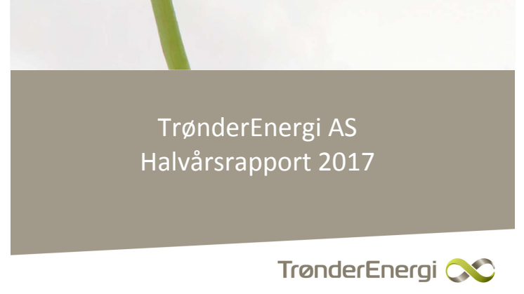Halvårsrapport for TrønderEnergi AS første halvår 2017