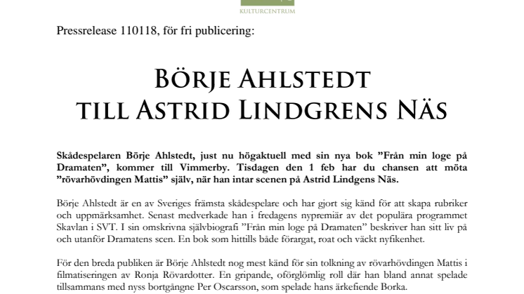 Börje Ahlstedt till Astrid Lindgrens Näs