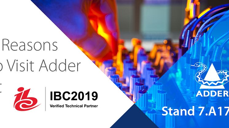 8 Reasons to Visit Adder at IBC 2019!