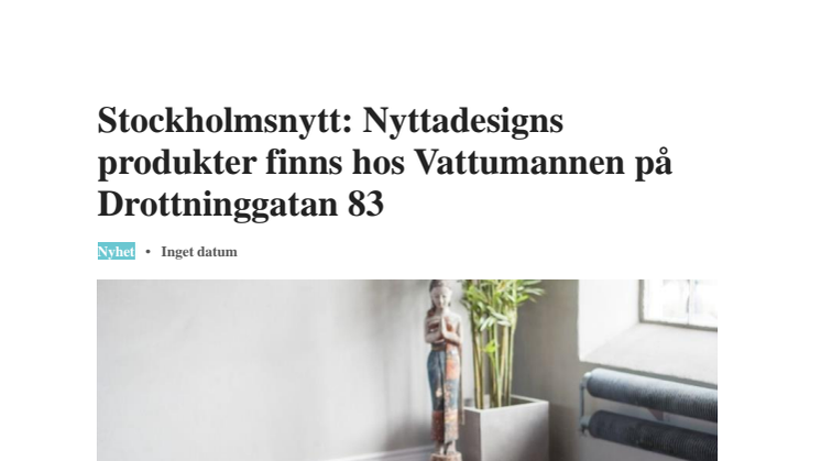 Stockholmsnytt: Nyttadesigns produkter finns hos  Vattumannen på Drottninggatan 83