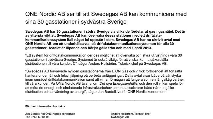 ONE Nordic AB ser till att Swedegas AB kan kommunicera med sina 30 gasstationer i sydvästra Sverige