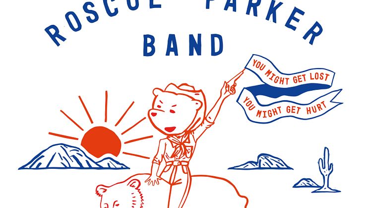 NYTT ALBUM. Roscoe Parker Band släpper "You Might Get Lost, You Might Get Hurt" - country med personliga texter som hämtat inspiration från uppväxten i en småstad i Sverige