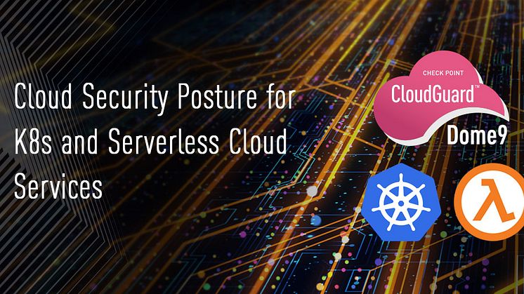 Check Point lanserar fullt integrerad molnsäkerhet för Kubernetes och serverlösa molntjänster