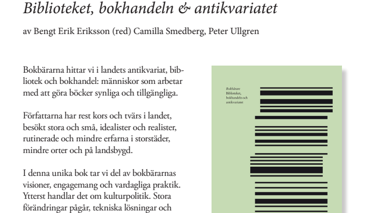 Ny bok belyser bokhandelns, bibliotekens och antikvariatens roll och utmaningar. "Bokbärare - biblioteket, bokhandeln & antikvariatet"