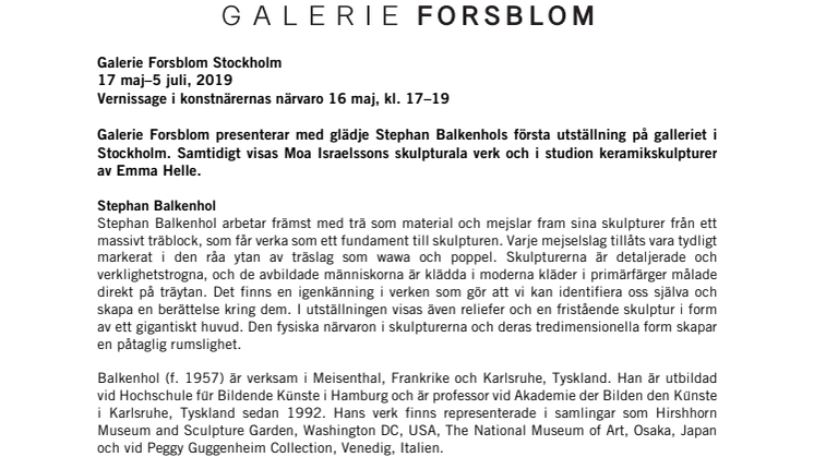 Galerie Forsblom presenterar med glädje Stephan Balkenhol, Moa Israelsson och Emma Helle