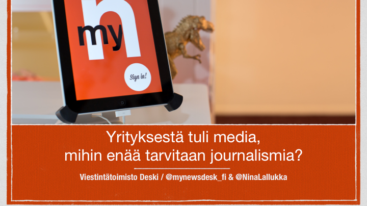 Yrityksestä tuli media, mihin enää tarvitaan journalismia?