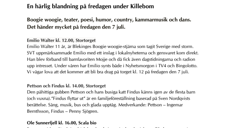 En härlig blandning på fredagen under Killebom 