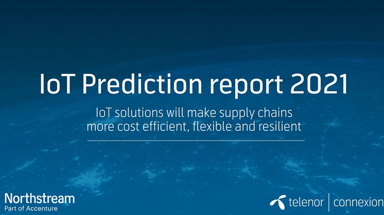 New Telenor Connexion report reveals IoT will make supply chains more cost efficient, flexible and resilient