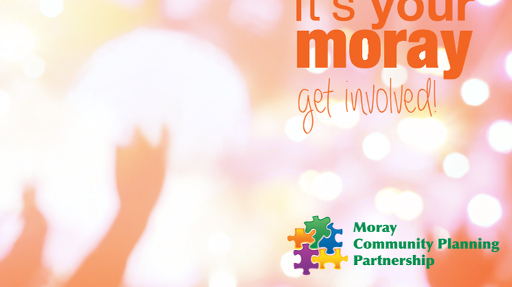 It's your Moray: get involved!