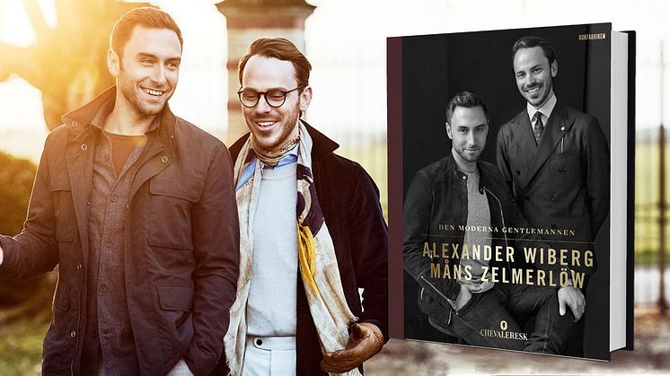 Den kompletta stilguiden signerad av gentlemännen Måns Zelmerlöw och Alexander Wiberg är äntligen här - "Den Moderna Gentlemannen"