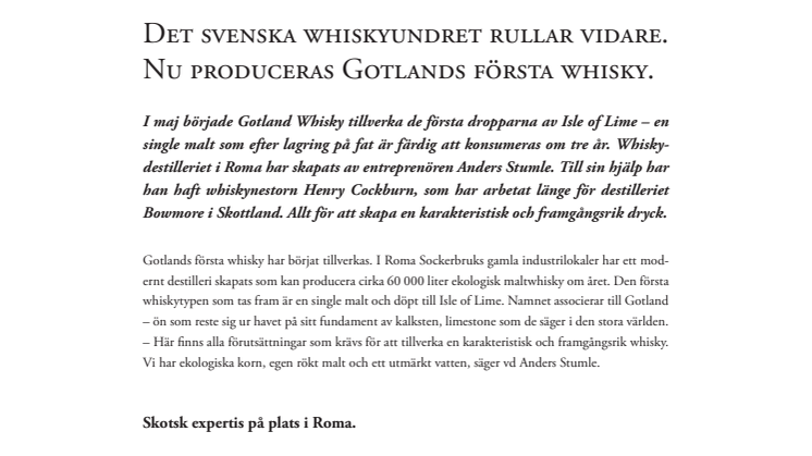 Svenska whiskyundret rullar vidare – nu produceras Gotlands första whisky.