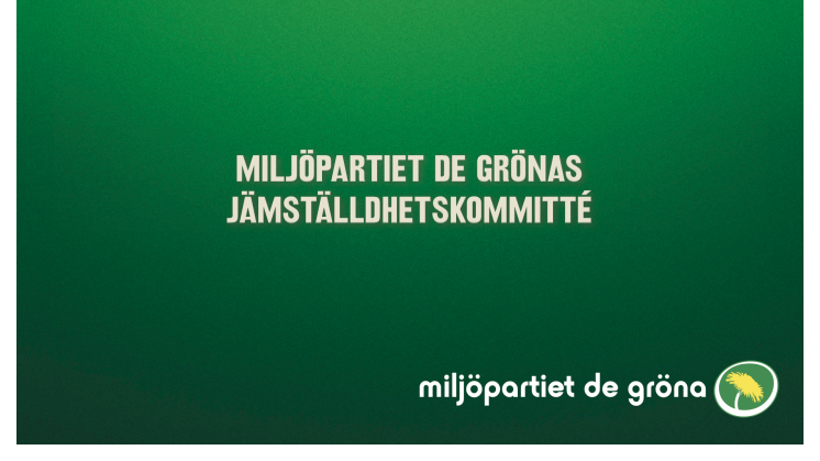 Miljöpartiets Jämställdhetskommittés rapport ”Hur jämställt är Miljöpartiet?” 