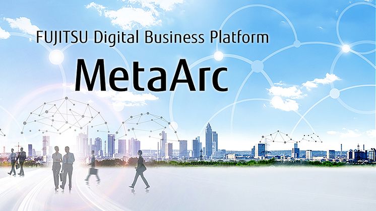 Fujitsu MetaArc lägger grunden för morgondagens affärer i molnet