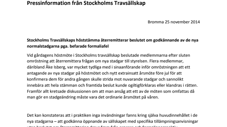 Stockholms Travsällskaps höststämma återremitterar beslutet om godkännande av de nya normalstadgarna pga. befarade formaliafel