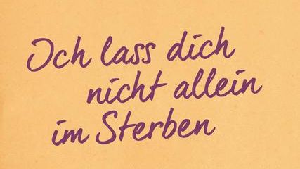 "Ich lass dich nicht allein im Sterben" ist soeben bei Knaur Menssana erschienen