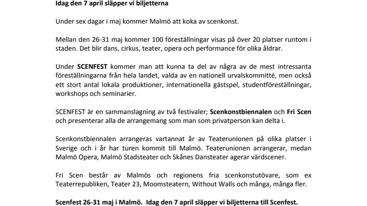 Scenfest 26-31 maj i Malmö.  I dag den 7 april släpper vi biljetterna till Scenfest.  