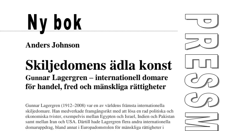 Ny bok: Skiljedomens ädla konst - Gunnar Lagergren, internationell domare för handel, fred och mänskliga rättigheter