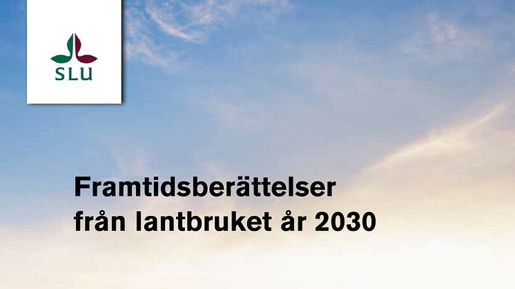 Ny bok: Framtidsberättelser om lantbruket år 2030