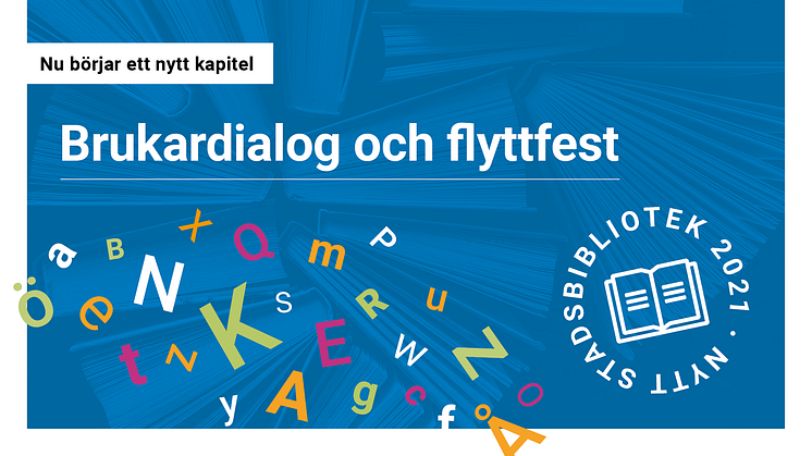 Stadsbiblioteket bjuder in till brukardialog och flyttfest