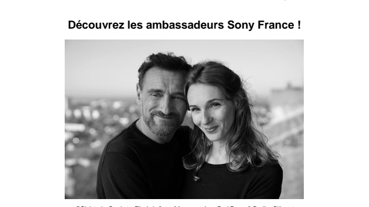 Découvrez les ambassadeurs Sony France !