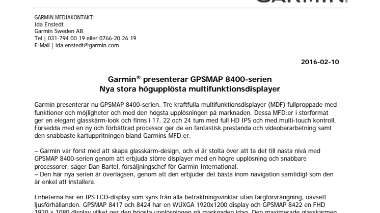 Garmin® presenterar GPSMAP 8400-serien. Nya stora högupplösta multifunktionsdisplayer.