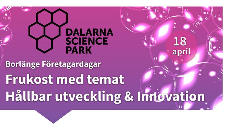 Frukostmöte 18 april med Stora, SSAB, Isakssons om hållbar utveckling & innovation tillsammans med Dalarna Science Park