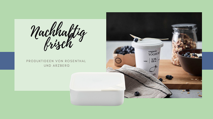 Frisch und nachhaltig: trendige Produktideen von Rosenthal und Arzberg