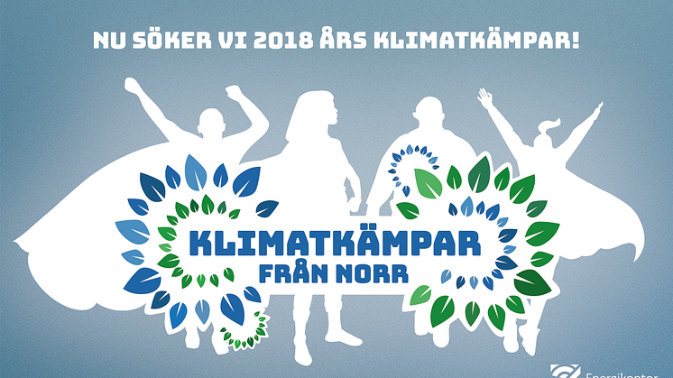 Nu efterlyser Energikontor Norr 2018 års Klimatkämpar!