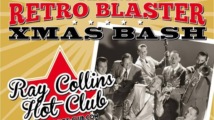 Retro Blaster Xmas Bash 2014: Ray Collins Hot Club