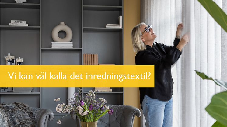 Nytt samarbete med välkänd inredare: ”Vi kan väl kalla det inredningstextil?”