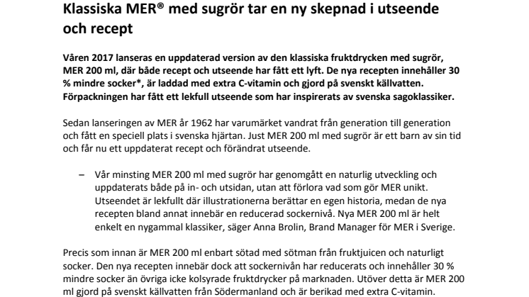 Klassiska MER® med sugrör tar en ny skepnad i utseende och recept