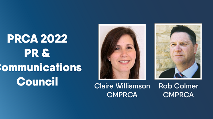 Rob Colmer and Claire Williamson to lead 2022 PRCA PR and Communications Council  