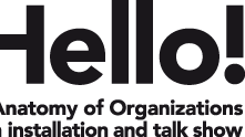 Hello! - Anatomy of Organizations